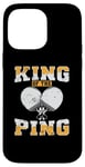 Coque pour iPhone 14 Pro Max King of The Ping Pong Louche de tennis de table