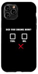 Coque pour iPhone 11 Pro Did You Drink Rhum – Humour amusant pour bar