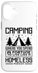 Coque pour iPhone 16 Plus Le camping dépense une fortune pour vivre comme un camping-car sans abri