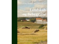 Den Danska Bildskatten. Landskap Och Byggnader | Mona Rasmussen | Språk: Danska