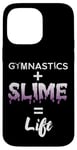 iPhone 14 Pro Max Gymnastics Plus Slime Equals Life Gymnasts Slime Queen Case