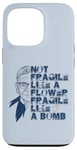 iPhone 13 Pro Ruth Bader Ginsburg NOT FRAGILE LIKE A FLOWER BOMB RBG Meme Case