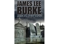 Jesus På Dybt Vand | James Lee Burke | Språk: Danska