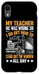 Coque pour iPhone XR Mon Professeur Avait Tort Trucker Funny Truck Driver Men