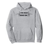Saying The Beat Goes On Heart Recovery Surgery Women Men Pun Pullover Hoodie