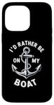 Coque pour iPhone 14 Pro Max I Don't Need Therapy Boat Cruise Yacht