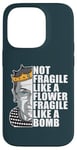 iPhone 14 Pro Ruth Bader Ginsburg NOT FRAGILE LIKE A FLOWER BOMB RBG Meme Case