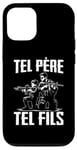 Coque pour iPhone 13 Pro Tel père tel fils accessoire airsoft humour