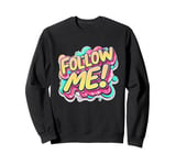 Cool Follow me Logo Sweatshirt