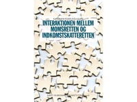 Interaktionen Mellem Momsretten Og Indkomstskatteretten | Karina Kim Egholm Elgaard | Språk: Dansk