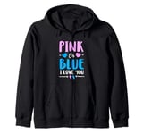 Pink or Blue I Love You Gender Reveal Baby Shower Girl Boy Zip Hoodie