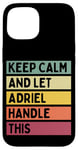 Coque pour iPhone 15 Keep Calm And Let Adriel Handle This Funny Retro Citation