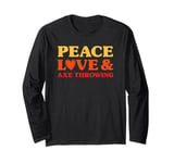 Axe Throwing I Love Axe Throwing for Men and Women Long Sleeve T-Shirt