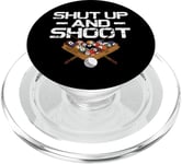 Billiards Pool Player Ball Vintage Shut Up And Shoot PopSockets PopGrip for MagSafe