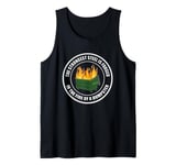 The Strongest Steel is Forged in the Fire of a Dumpster Tank Top