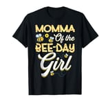 Momma Of The Bee Day Girl Bee Birthday Party Theme T-Shirt