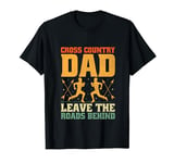 Funny XC Cross Country Running Runner Dad Track Father T-Shirt