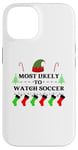 iPhone 14 Most Likely To Watch Soccer Family Santa Elf Hat Case