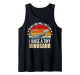 You Got A Dog Well That's Vintage I Raise A Tiny Dinosaur Tank Top