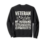 Veteran Wife Army Husband Soldier Saying Cool Military gifts Sweatshirt