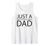 Mens Mountain Bike Biking - Biker Mtb Just A Mountain Bike Dad Tank Top