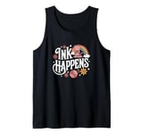 Funny Tattoo Quote Ink Humor Funny Tattoo Tank Top