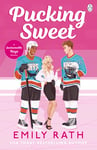 Pucking Sweet: The new steamy sports romance for 2024 from the bestselling TikTok sensation (Jacksonville Rays Book 3)