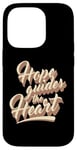 iPhone 14 Pro Hope Guides The Heart Believe Pray Love Your Life Case