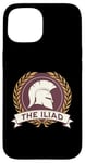 iPhone 15 The Iliad Homer Ancient Greek History Iliad Case