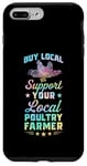 iPhone 7 Plus/8 Plus Buy Local Support Your Local Poultry Farmer Case