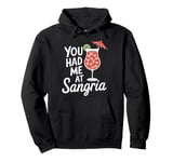 You Had Me At Sangria Funny Alcohol Lover Cute Drinking Pullover Hoodie