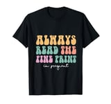 Always Read the Fine Print I'm Pregnant Funny Pregnant T-Shirt