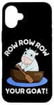 iPhone 16 Plus Row Row Row Your Goat Funny Animal Pun Case