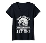 Womens Move Over Boys This old man shows you how to ride a jet ski V-Neck T-Shirt