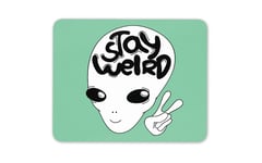 Stay Weird UFO Alien Funky Mouse Mat Pad - Space Visitor Computer PC Gift #14724