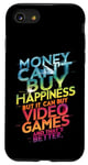 iPhone SE (2020) / 7 / 8 Money Can't Buy Happiness But It Can Buy Video Games Case