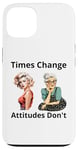 Coque pour iPhone 13 Pin-up Girl Young And Older Times Change Attitudes Don't