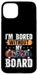 Coque pour iPhone 15 Plus Skateboard Bored Without My Board Skater