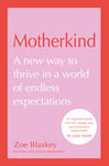 Motherkind: Become the happiest, most confident mum in 2024 with the new Sunday Times best-selling book from host of the hit podcast