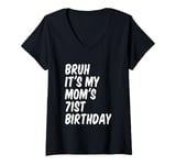 Womens Bruh It's My Mom's 71st Birthday V-Neck T-Shirt