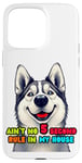 iPhone 15 Pro Max Funny Dog Lover Ain't No 5 Second Rule Design Case