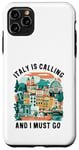 Coque pour iPhone 11 Pro Max Graphique de voyage italien « Italy Is Calling And I Must Go »