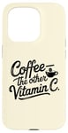 iPhone 15 Pro Coffee Lover The Other Vitamin C Women Case