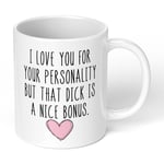 Valentines Day Gift Mug For Him Boyfriend funny humor D**K bonus novelty