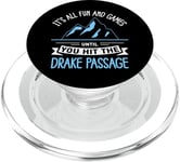 It's All Fun And Games Until You Hit The Drake Passage PopSockets PopGrip for MagSafe