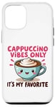 Coque pour iPhone 12/12 Pro Cappuccino Vibes Only, c'est mon amateur de café mignon