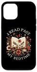 Coque pour iPhone 12/12 Pro Amateur de livres lisant Bookish Floral I Read Past My Bedtime