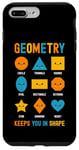 iPhone 7 Plus/8 Plus Geometry Keeps You In Shape Funny School Jokes For Kids Case