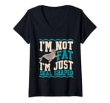 Womens I'm Not Fat I'm Just Seal Shaped Seal V-Neck T-Shirt