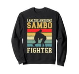 Combat Sambo Wrestler - I am the awesome Sambo fighter Sweatshirt